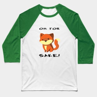 Oh, For Fox Sake! Baseball T-Shirt